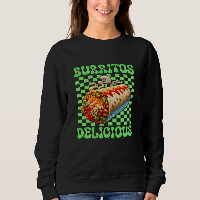 burritos delicious sweatshirt (Front)