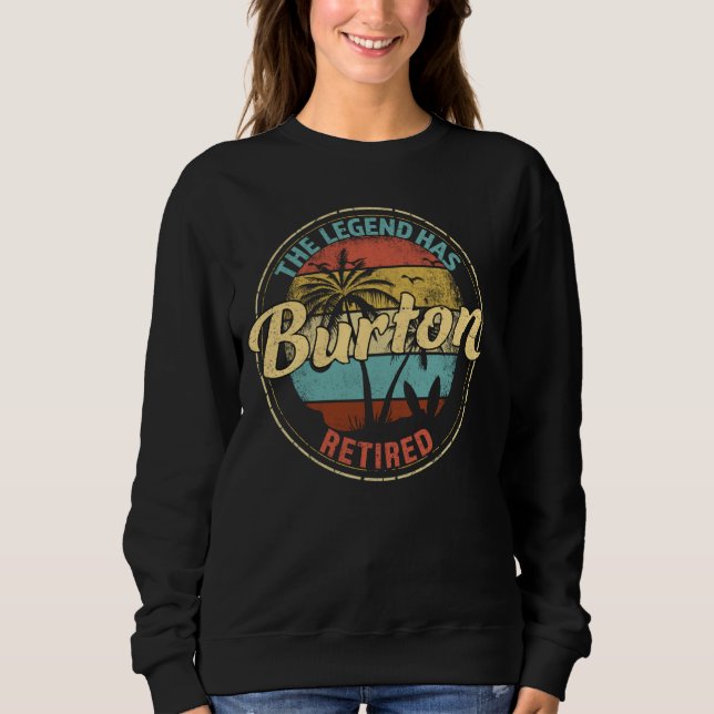 Burton Legend Has Retired Personalised Retirement Sweatshirt (Front)