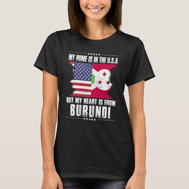 Burundi American Patriot Grown Proud Home Heart US T-Shirt (Front)