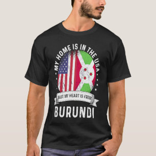 Burundi American Patriot Grown Proud Home USA Flag T-Shirt