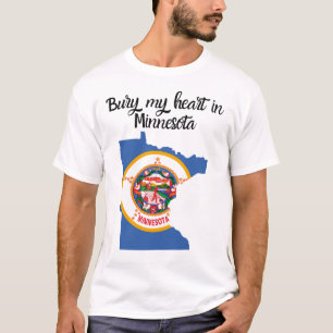 Bury My Heart in Minnesota T-Shirt