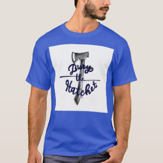 Bury the Hatchet Classic TShirt