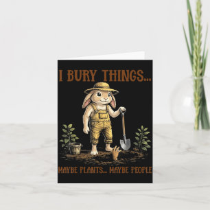 Bury Things Maybe Plants Maybe People Cute Rabbit Card