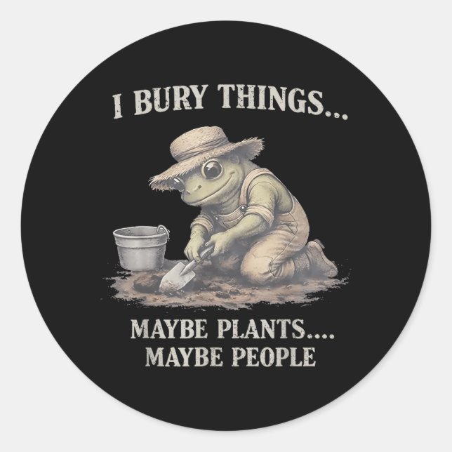 Bury Things Maybe Plants Maybe People Frog Classic Round Sticker (Front)