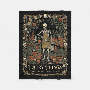 Bury Things Maybe Plants Maybe People Funny Fleece Blanket