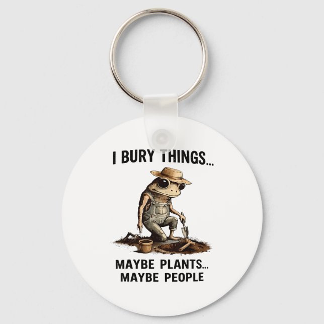 Bury things maybe plants maybe people funny frog key ring (Front)