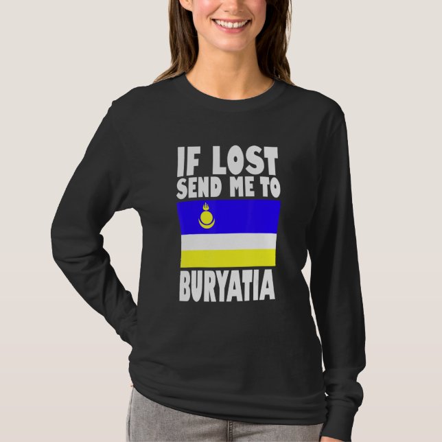 Buryatia Flag Design  If lost send me to Buryatia T-Shirt (Front)