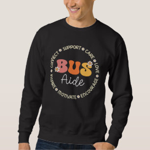 Bus Aide Appreciation Week Back to School  1 Sweatshirt