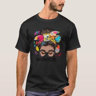 Bus Aide Life Messy Bun Black Women Back To School T-Shirt
