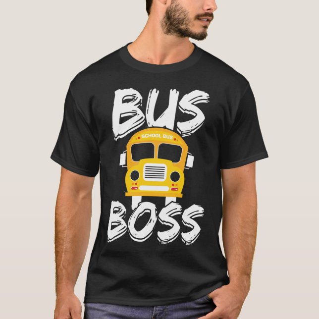 Bus Boss Funny School Bus Driver T-Shirt (Front)