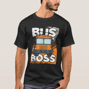 Bus Boss School Bus Driver Appreciation T Shirt