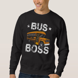 Bus Boss School Bus Driver Passenger Student Bus D Sweatshirt