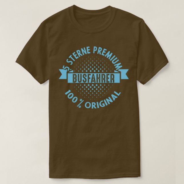 Bus driver 5 stars premium 100 percent original 2 T-Shirt (Design Front)