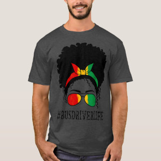 Bus Driver African Women Messy Bun Black History M T-Shirt