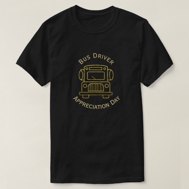 Bus Driver Appreciation Day T-Shirt (Design Front)