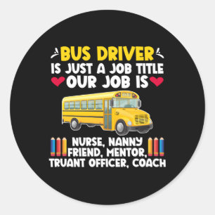 Bus Driver Appreciation School Bus Driver Classic Round Sticker