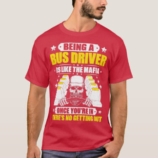 Bus Driver Busman School Bus Driver Coach Driver T-Shirt