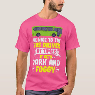 Bus Driver Design for School Bus Driver Dark and F T-Shirt