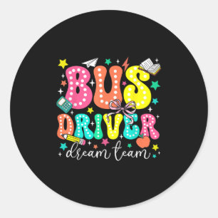 Bus Driver Dream Team First Day Of School Retro Classic Round Sticker