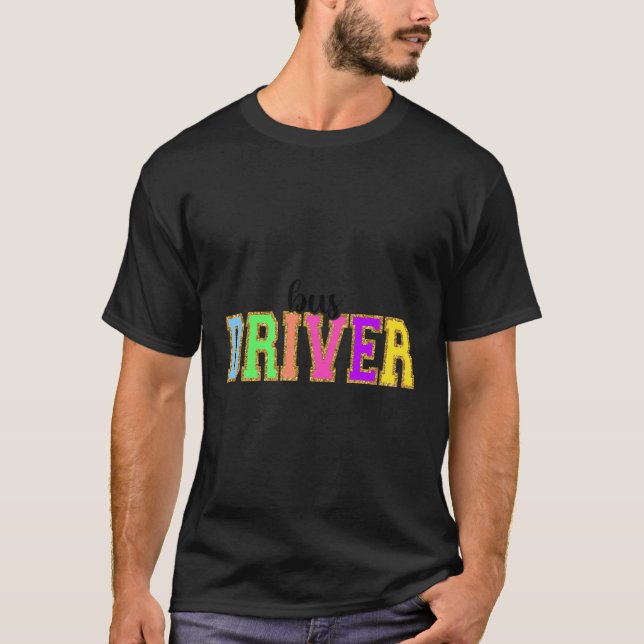 Bus Driver Funny Back To School Worker Appreciatio T-Shirt (Front)
