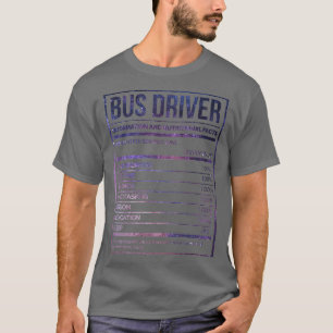Bus Driver Funny Bus Driving Nutrition Label T-Shirt