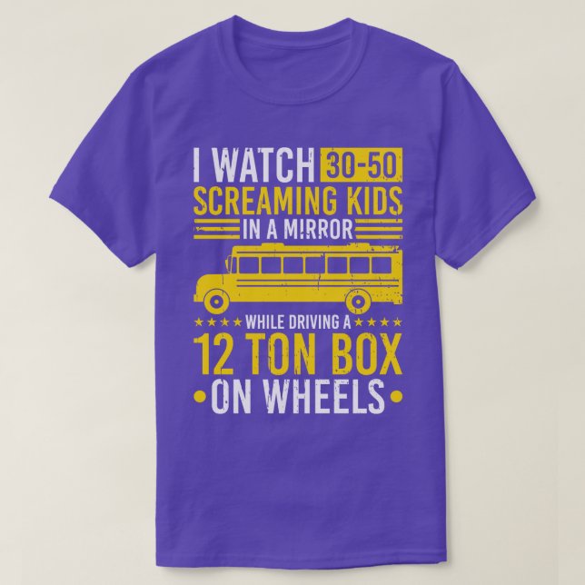 Bus Driver Funny School Bus Driver T-Shirt (Design Front)