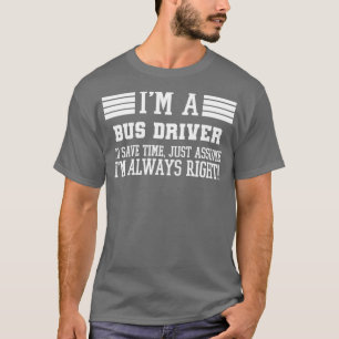 Bus driver Gift Ix27m A Bus driver To Save Time Ju T-Shirt