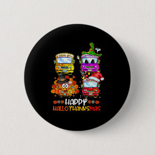 Bus Driver Happy Hallothanksmas Thanksgiving Chris 6 Cm Round Badge