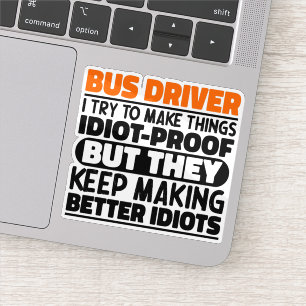 Bus Driver I Try To Make Things Funny Quote Cool