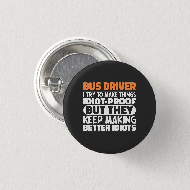 Bus Driver I Try To Make Things Funny Saying Cool  3 Cm Round Badge (Front & Back)