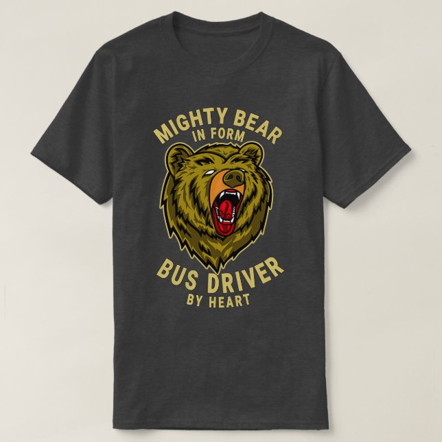 Bus Driver Mighty Bear Chief Executive Officer Des T-Shirt (Design Front)