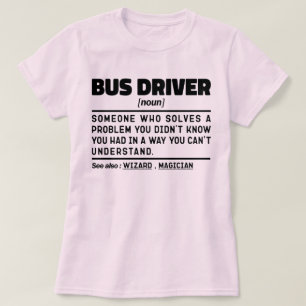 Bus Driver Noun Definition Driving Lover Cool Dad T-Shirt