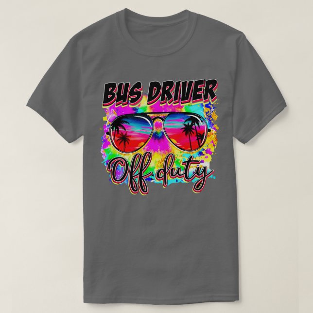 Bus Driver Off Duty 3 T-Shirt (Design Front)