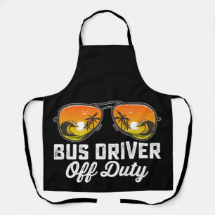 Bus Driver Off Duty Sunglasses Last Day Of School Apron