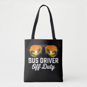 Bus Driver Off Duty Sunglasses Last Day Of School Tote Bag