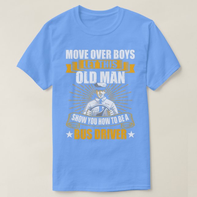 Bus Driver Old Operator Uniform Driving Shuttle Tr T-Shirt (Design Front)