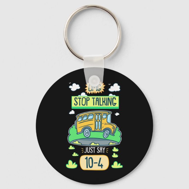 Bus Driver Omg Stop Talking Key Ring (Front)