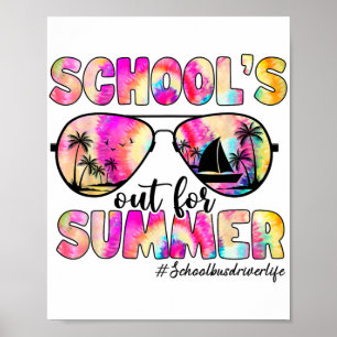 Bus Driver Out For Summer Tie Dye Sungles Poster