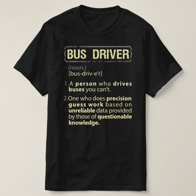 Bus Driver Real American Definition T-Shirt (Design Front)