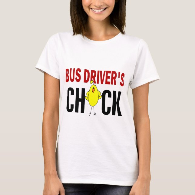 BUS DRIVER’S CHICK T-Shirt (Front)