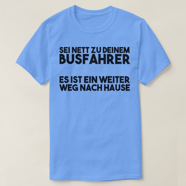 Bus Driver Saying 2 T-Shirt (Design Front)