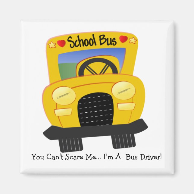 Bus Driver Scare (customisable) Magnet (Front)