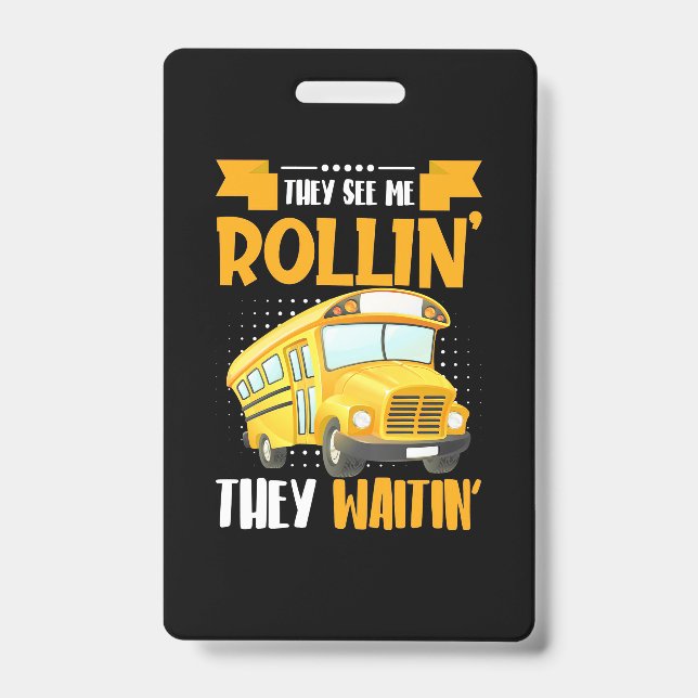 Bus Driver See Me Rollin ID Badge (Front)