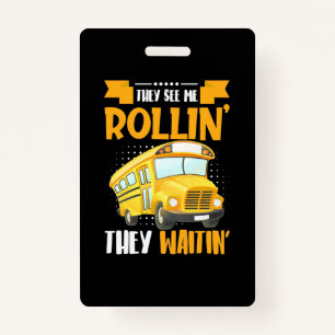 Bus Driver See Me Rollin ID Badge