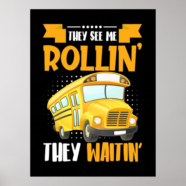 Bus Driver See Me Rollin Poster (Front)