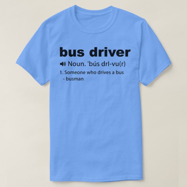 Bus Driver Shirt Bus Driver Definition Design (Design Front)