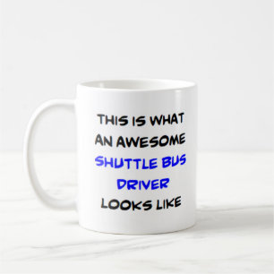 bus driver, shuttle, awesome coffee mug