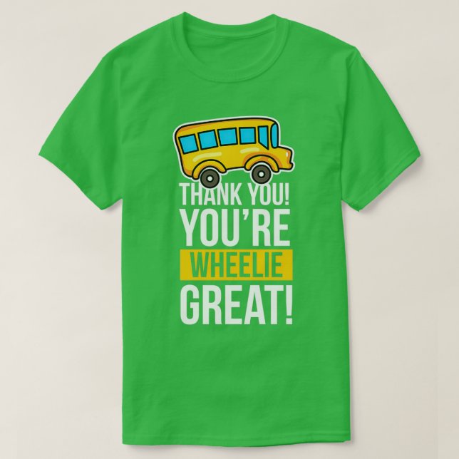 Bus Driver Thank you wheelie great Birthday Gift I T-Shirt (Design Front)