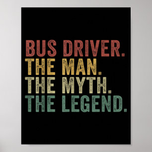 Bus Driver The Man The Myth The Legend Funny Trans Poster