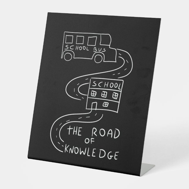 Bus Driver The Road of Knowledge Pedestal Sign (Front)